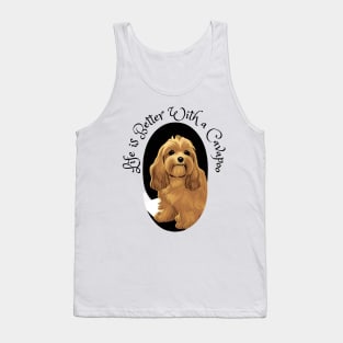 Life is better with a cavapoo Tank Top